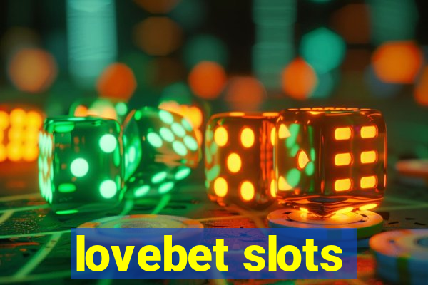 lovebet slots